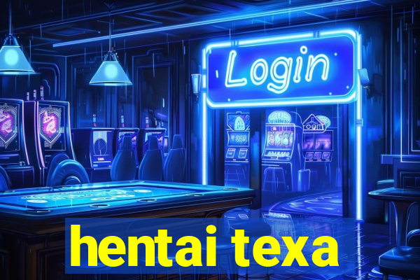 hentai texa